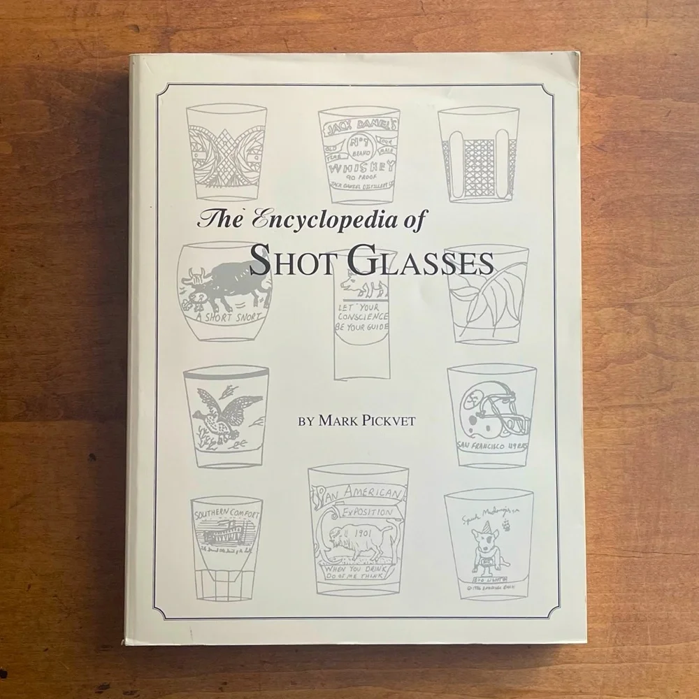 Used Paperback Book The Encyclopedia of Shot Glasses Mark Pickvet Glassware - Picture 1 of 3